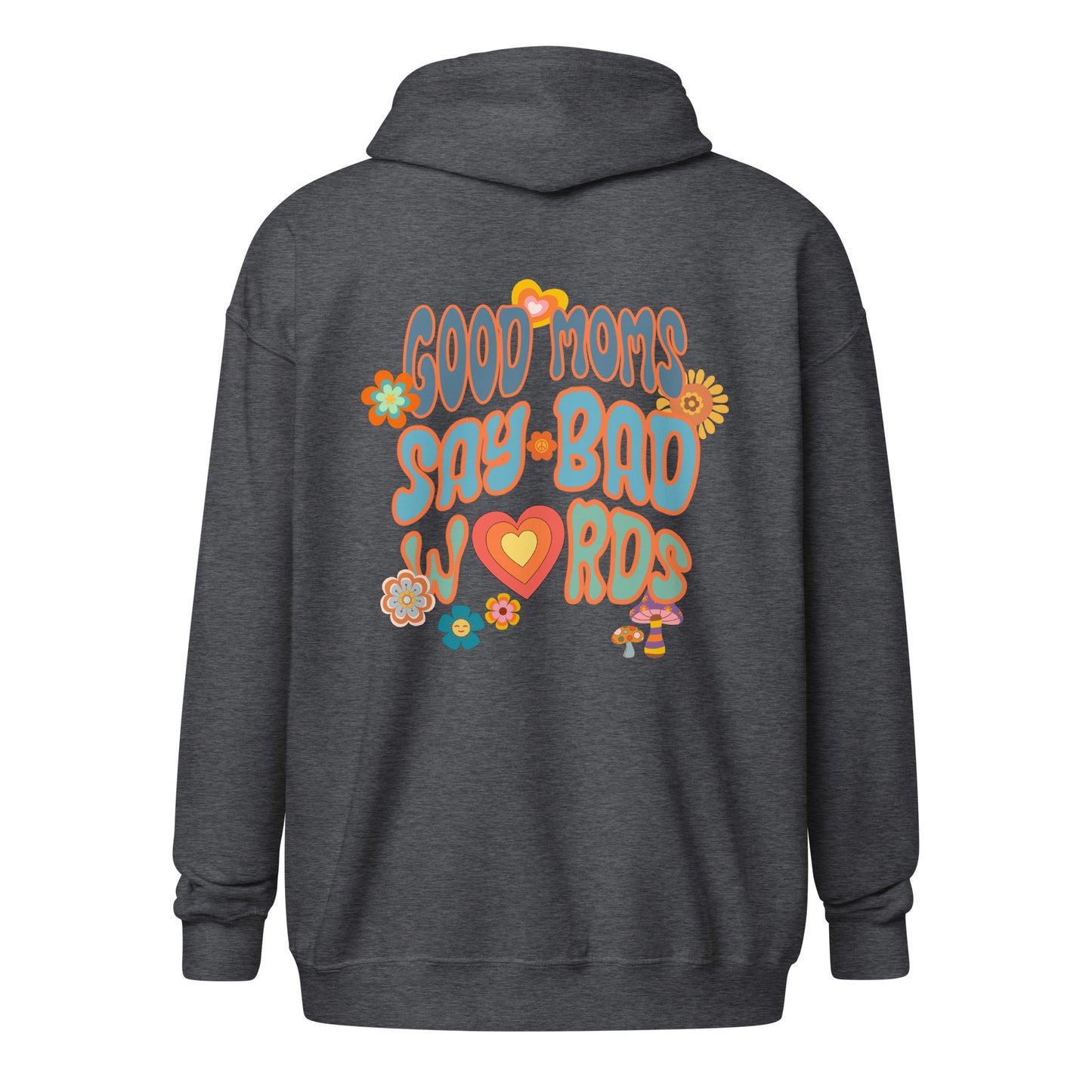 Good Moms Say Bad Words - Unisex heavy blend zip hoodie