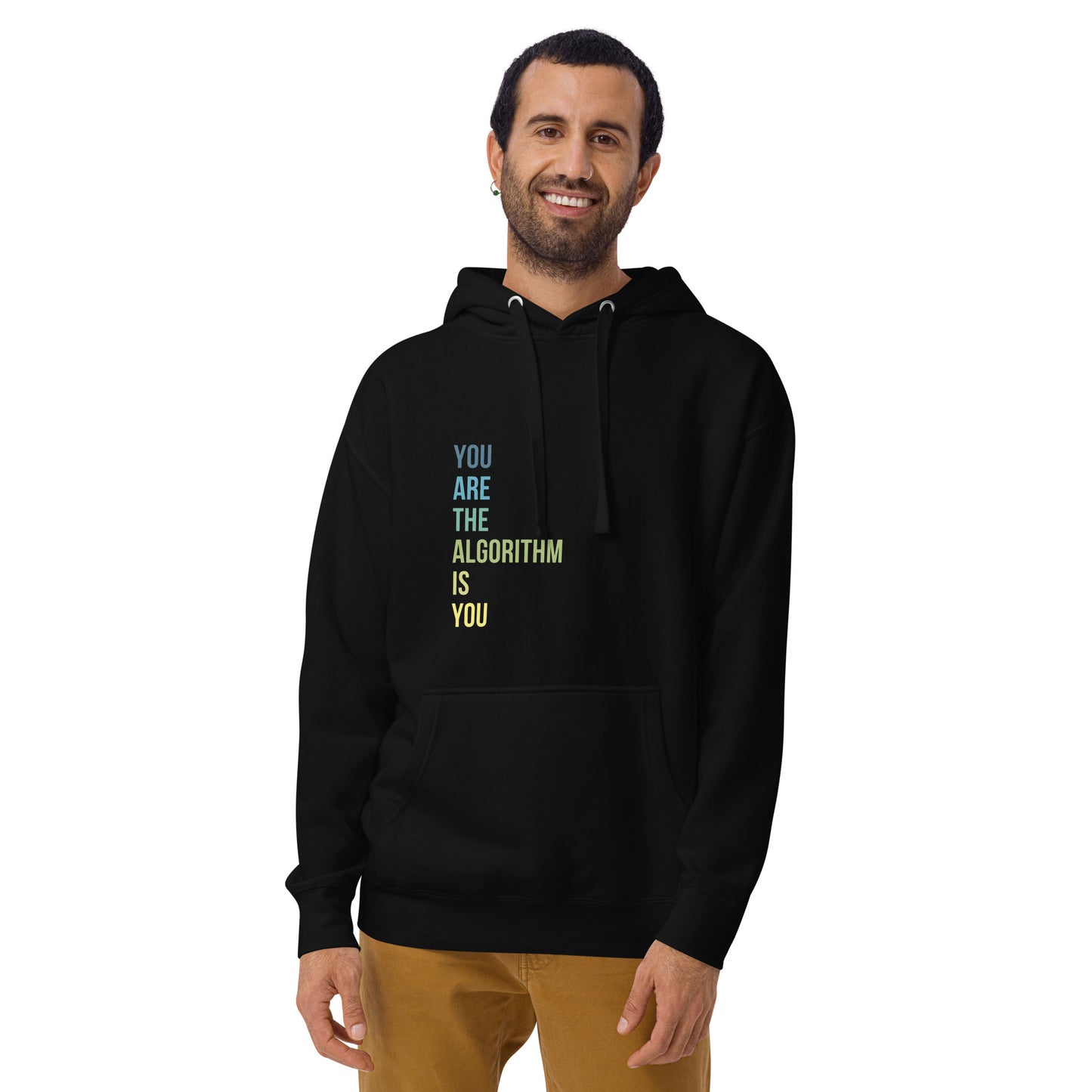 You Are The Algorithm Is You - Unisex Hoodie