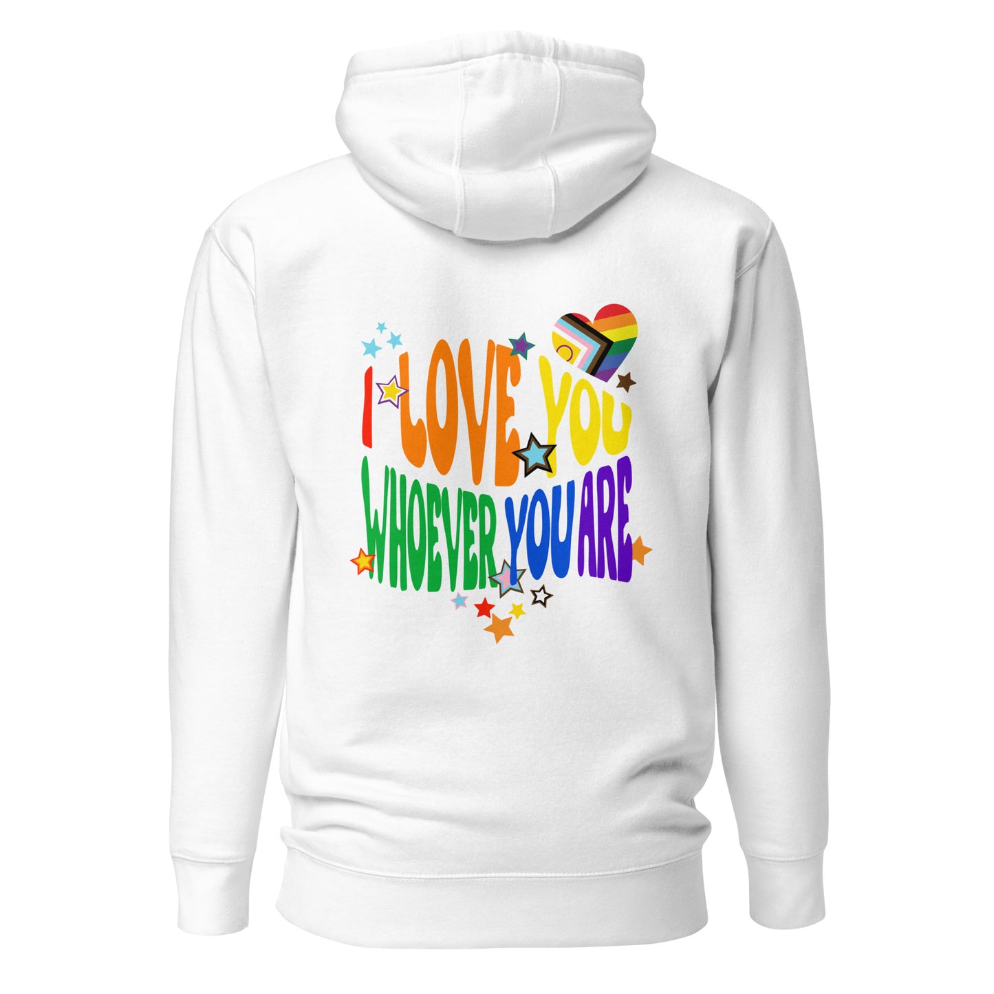 I Love You Whoever You Are, Pride Edition - Unisex Hoodie